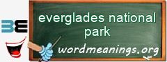 WordMeaning blackboard for everglades national park